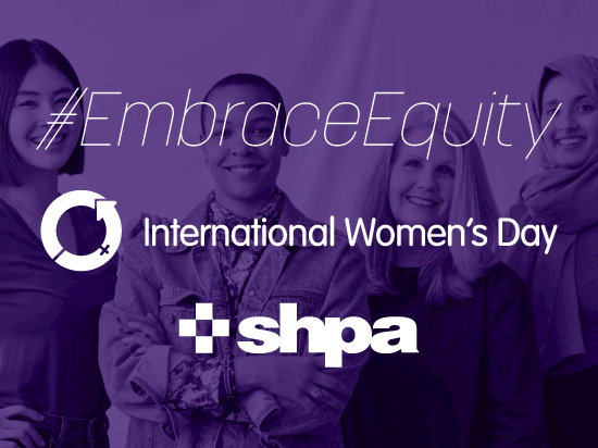 SHPA lifts up member voices and embraces equity on International Women's Day 